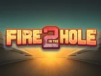 Fire in the Hole 2